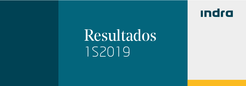 Indra aumentó sus ingresos un 6% en el primer semestre de 2019